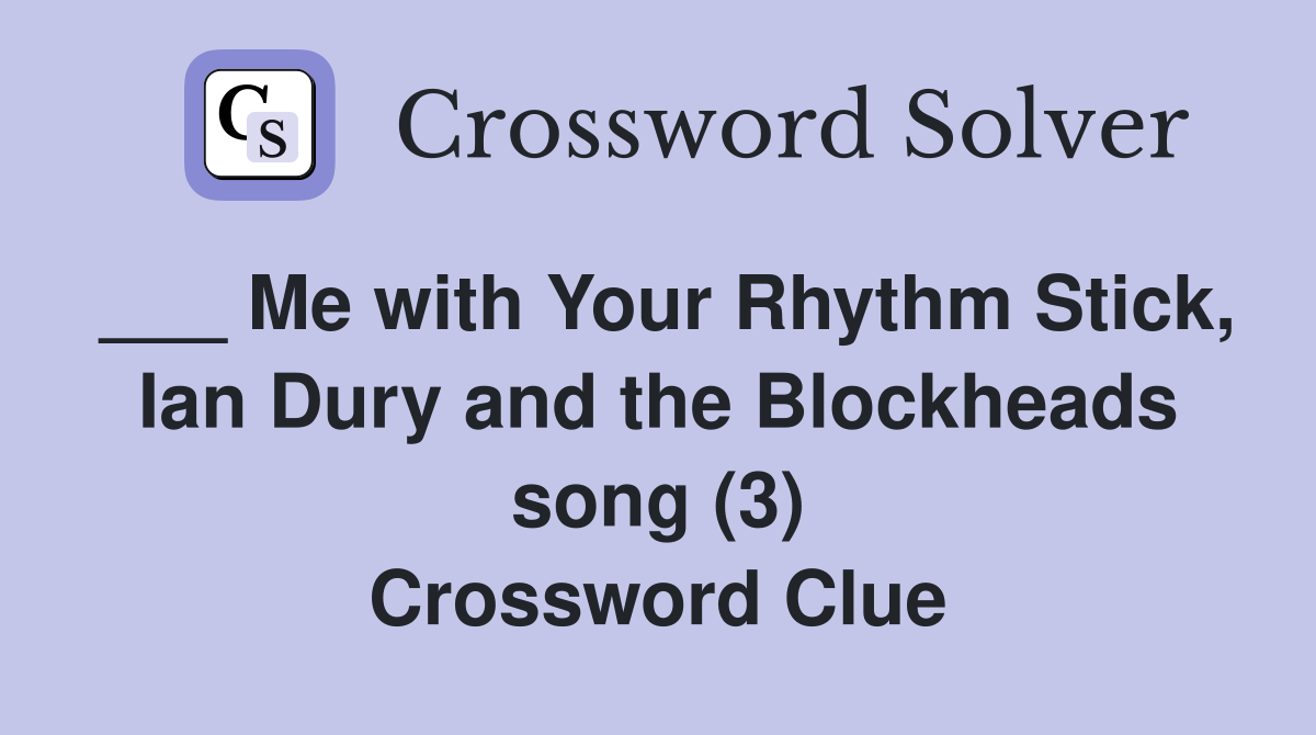 Me with Your Rhythm Stick, Ian Dury and the Blockheads song (3